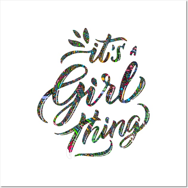 Its a Girl Thing Retro Shirt Wall Art by joyjeff